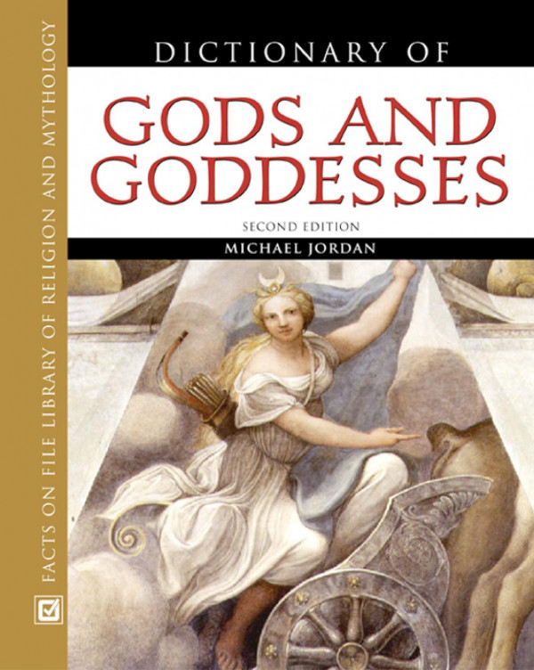 Dictionary Of Gods And Goddesses 2nd Edition Michael Jordan