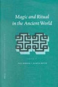Magic And Ritual In The Ancient World Religions In The Graecoroman World Paul Allan Mirecki Editor