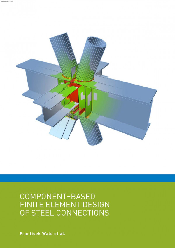 Cbfem Book Componentbased Finite Element Design Of Steel Connections Frantiek Wald Et Al