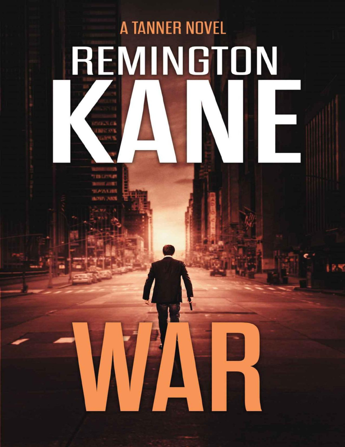 War A Tanner Novel Book 6 Remington Kane