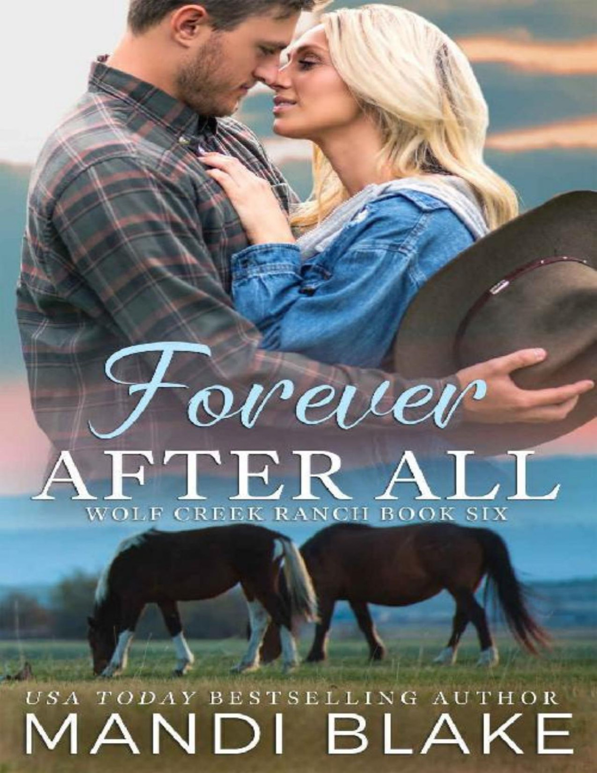 Forever After All A Christian Cowboy Romance Wolf Creek Ranch Book 6 Mandi Blake
