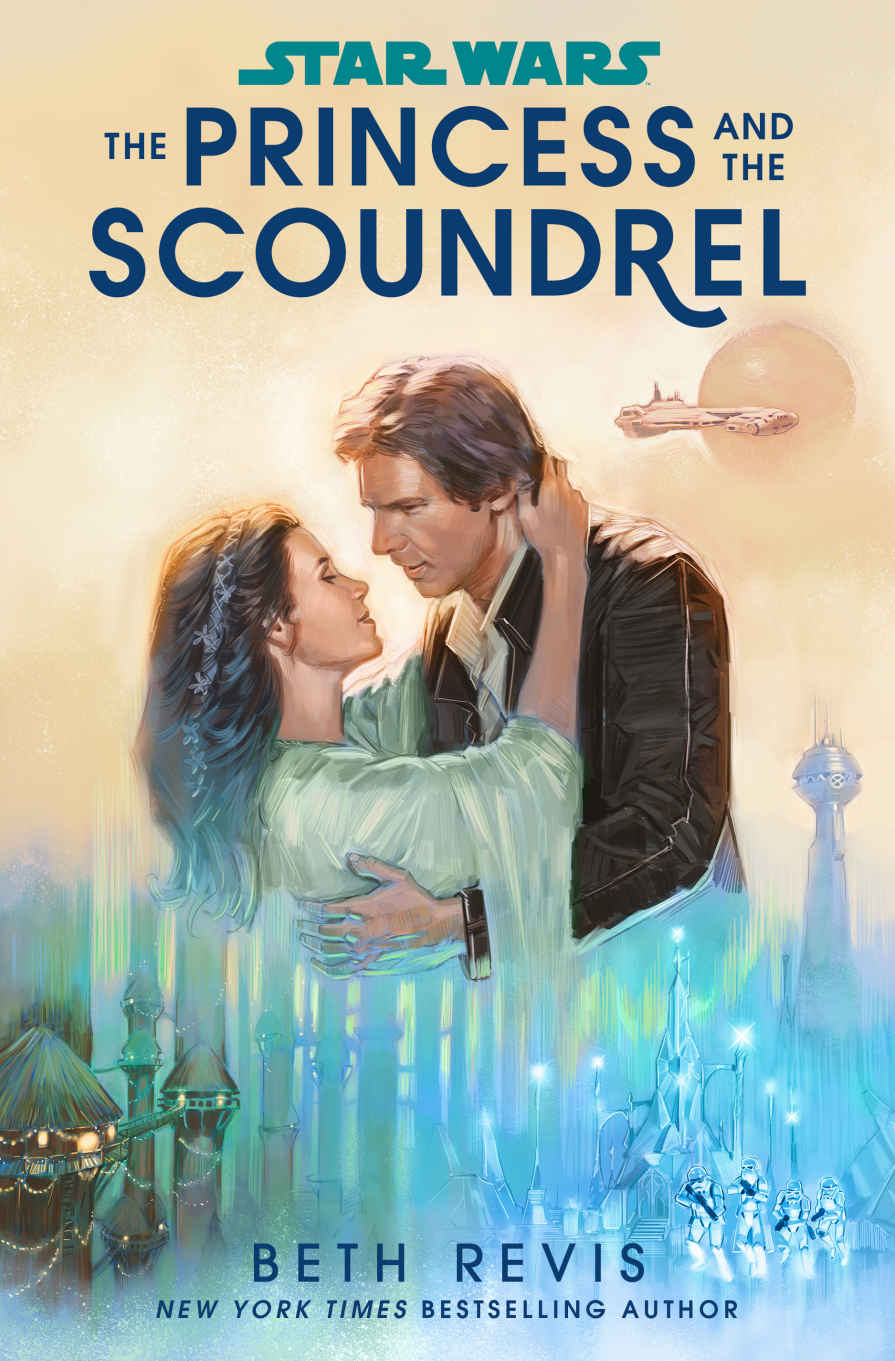 Star Wars The Princess And The Scoundrel Beth Revis