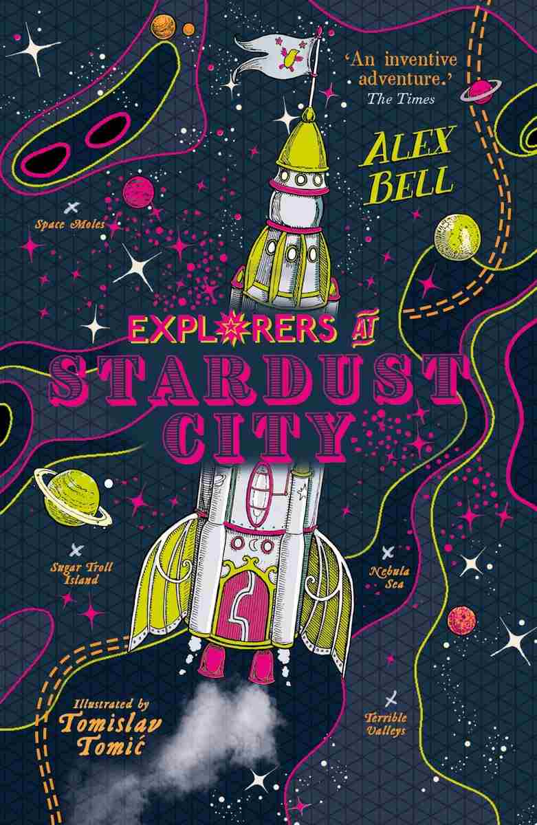 Explorers At Stardust City The Explorers Clubs Book 6 Alex Bell