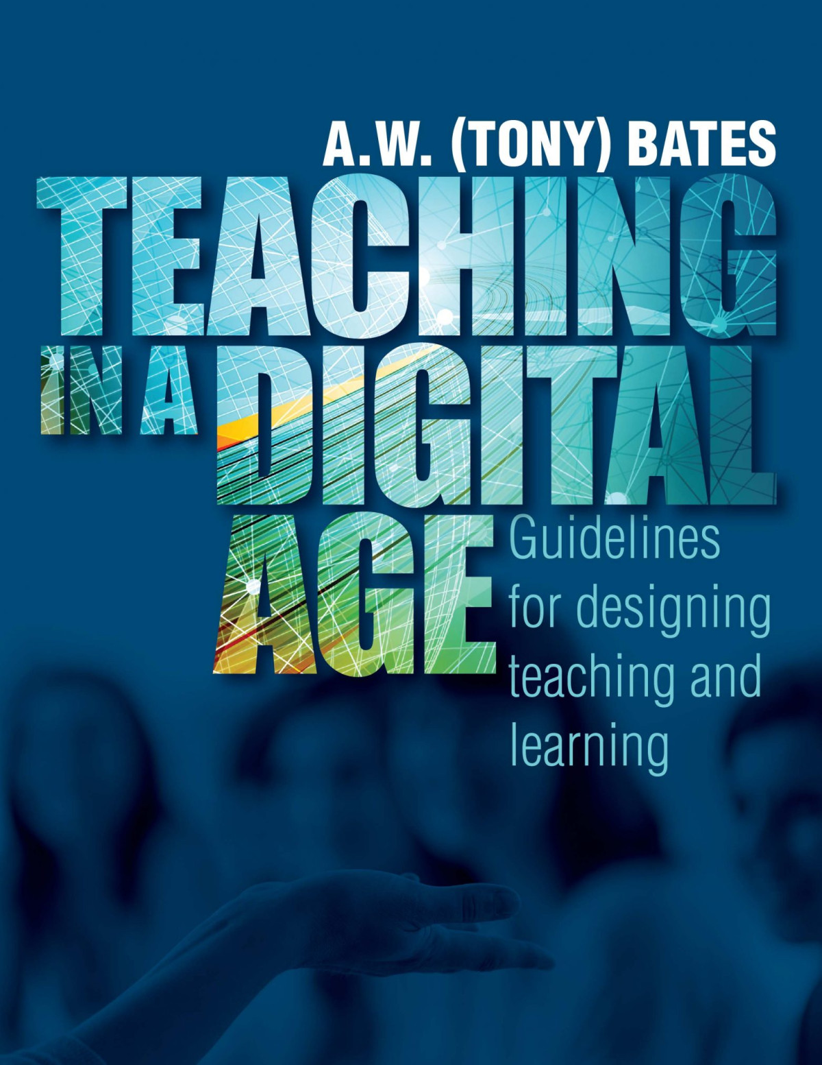 Teaching In A Digital Age Aw Tony Bates