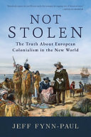 Not Stolen The Truth About European Colonialism In The New World Jeff Fynnpaul