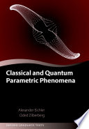 Classical And Quantum Parametric Phenomena Oded Zilberberg Alexander Eichler