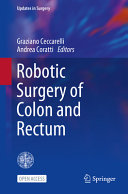 Robotic Surgery Of Colon And Rectum Graziano Ceccarelli Andrea Coratti