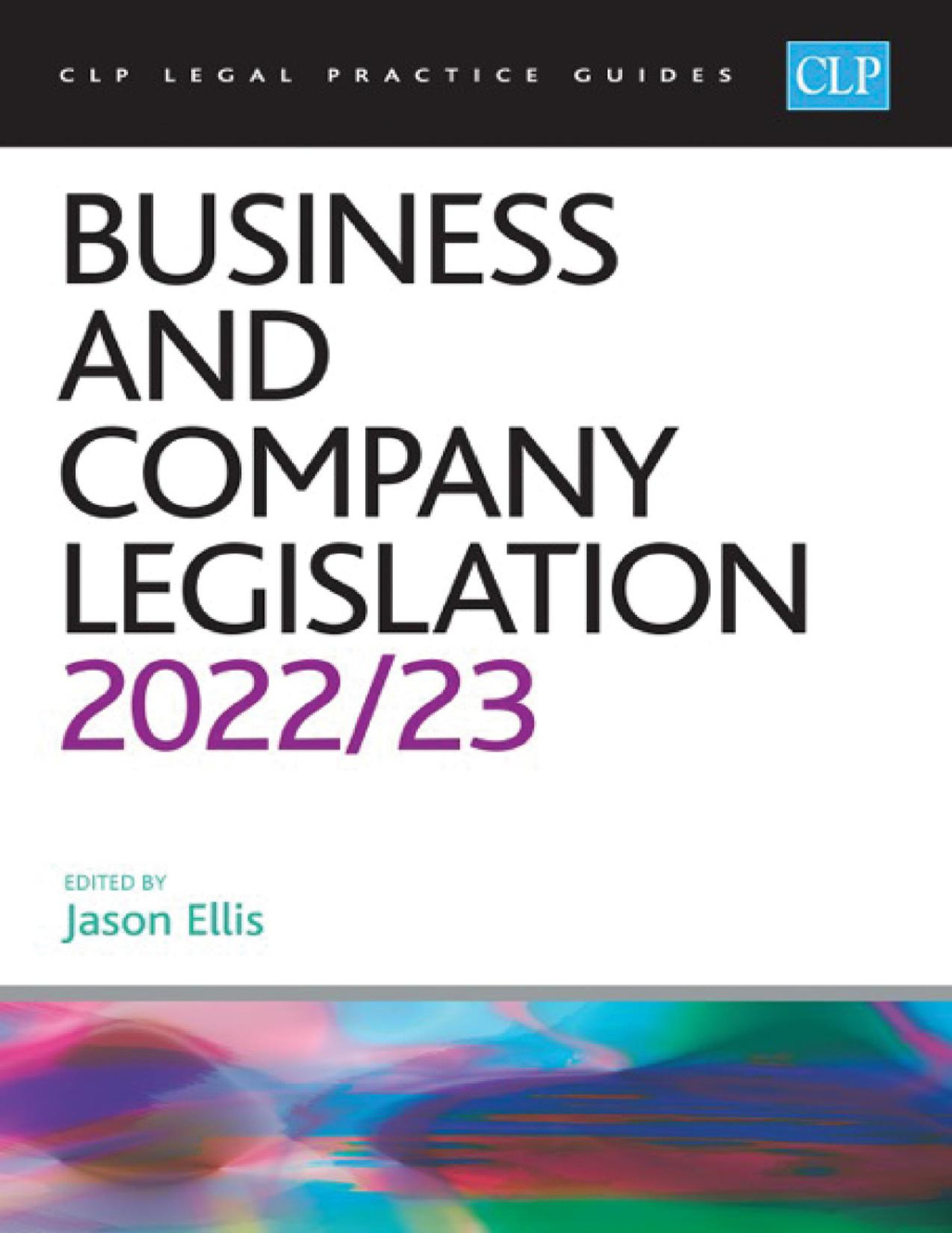 Business And Company Legislation 20222023 Legal Practice Course Guides Jason Ellis
