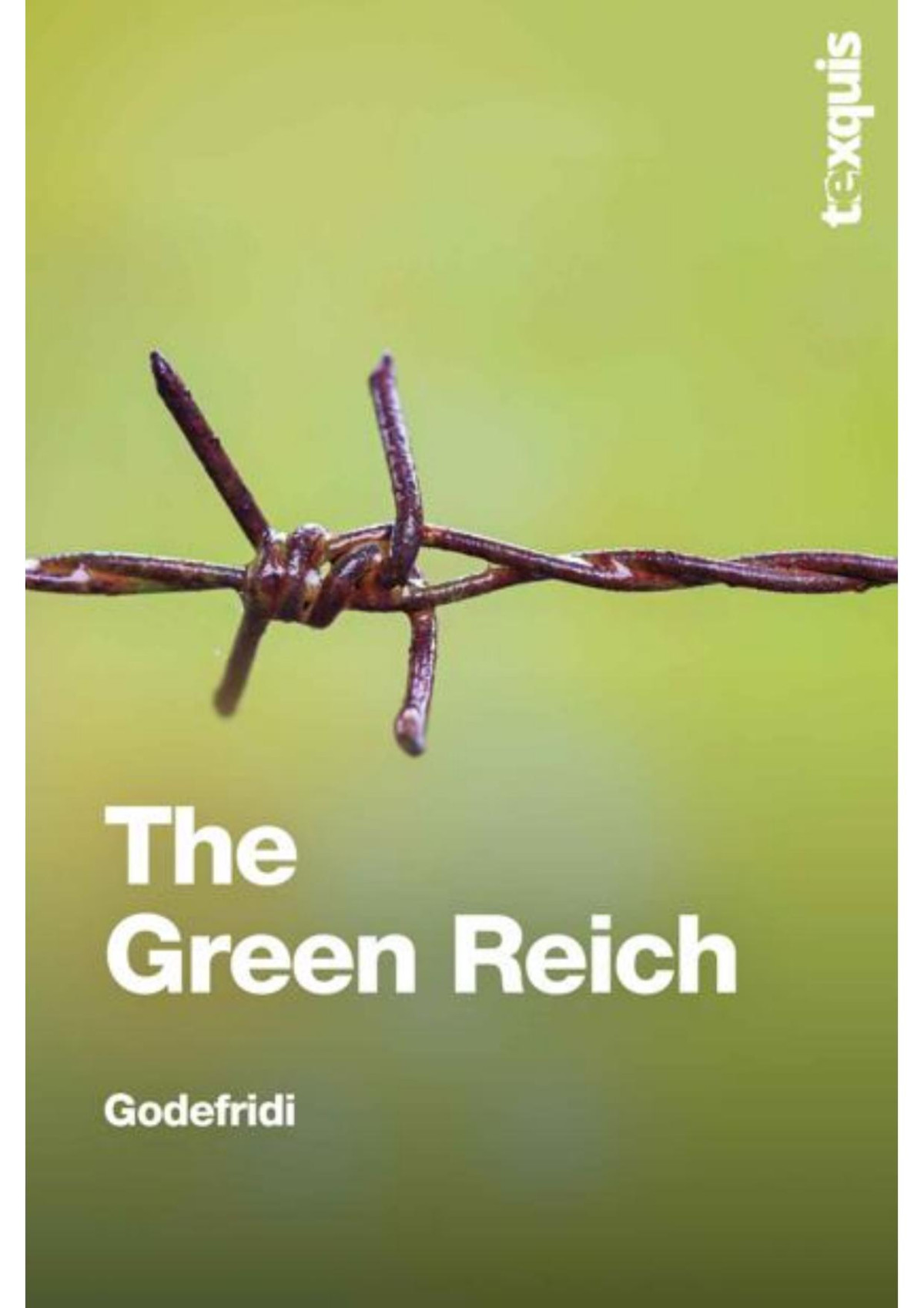 The Green Reich Global Warming To The Green Tyranny Drieu Godefridi