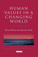 Human Values In A Changing World Bryan Wilson Daisaku Ikeda