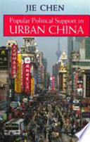 Popular Political Support In Urban China Jie Chen
