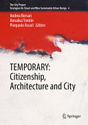 Temporary Citizenship Architecture And City Andrea Borsari