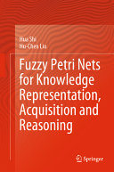 Fuzzy Petri Nets For Knowledge Representation Acquisition And Reasoning Hua Shi