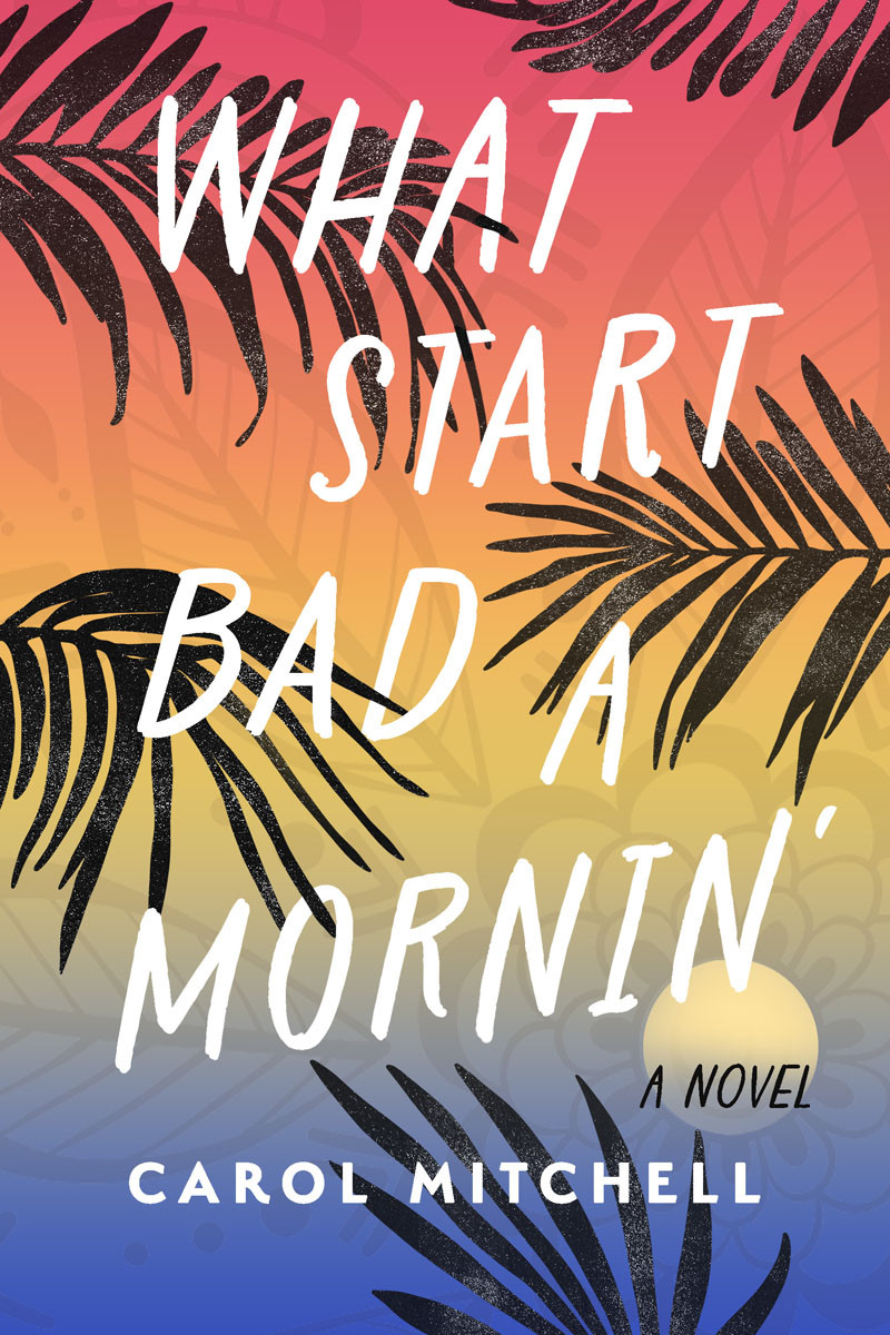What Start Bad A Mornin Carol Mitchell