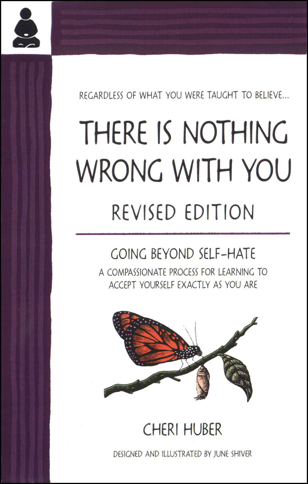 There Is Nothing Wrong With You Cheri Huber June Shiver