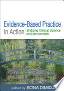 Evidencebased Practice In Action Bridging Clinical Science And Intervention Sona Dimidjian