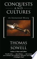 Conquests And Cultures An International History Thomas Sowell