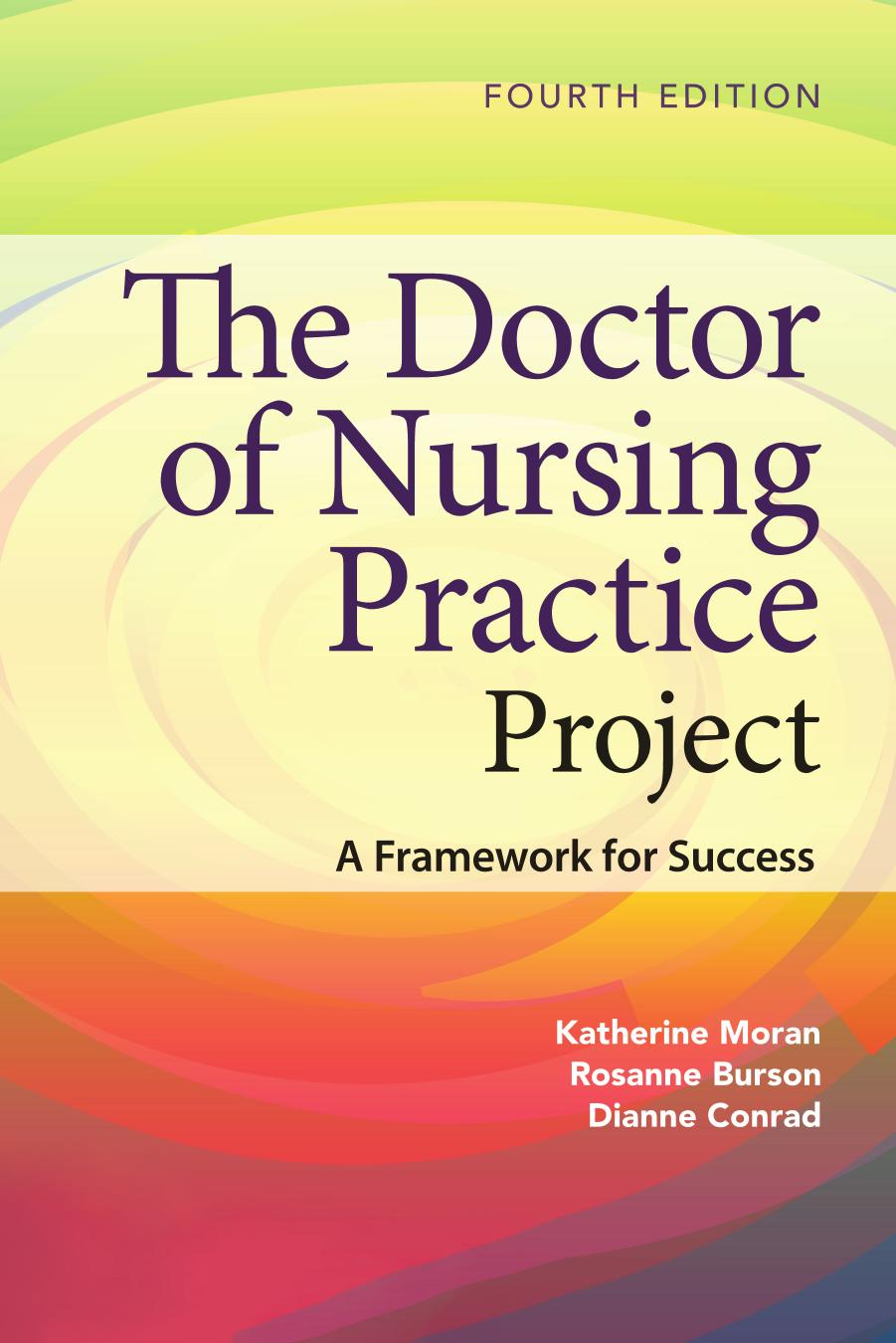 The Doctor Of Nursing Practice Project A Framework For Success 4th Edition Katherine J Moran