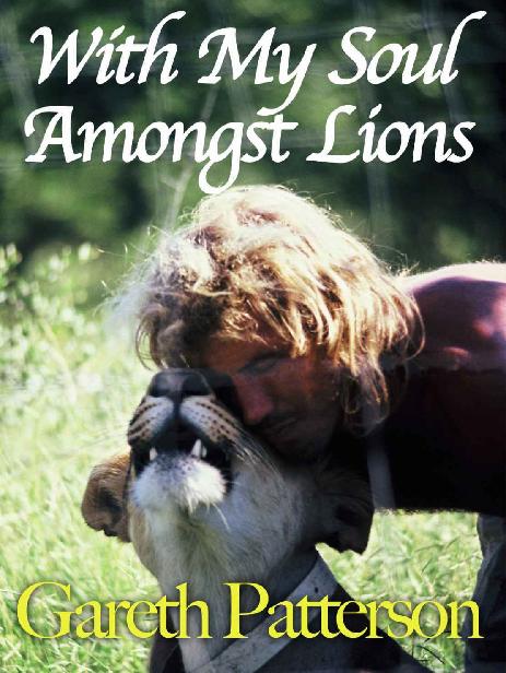 With My Soul Amongst Lions Gareth Patterson