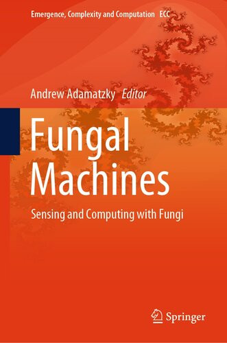 Fungal Machines Andrew Adamatzky