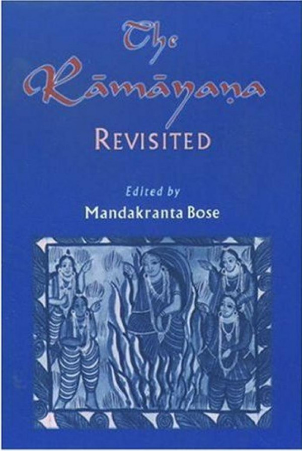 The Ramayaṇa Revisited 2004th Edition Mandakranta Bose Editor