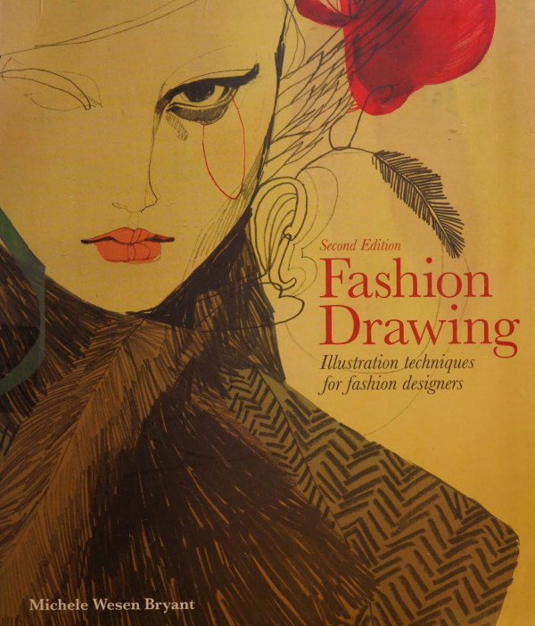 Fashion Drawing Illustration Techniques For Fashion Designers 2nd Michele Wesen Bryant