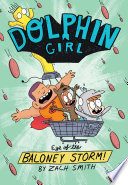 Dolphin Girl 2 Eye Of The Baloney Storm Zach Smith