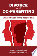 Divorce And Coparenting A Support Guide For The Modern Family Elissa P Benedek