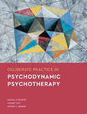 Deliberate Practice In Psychodynamic Psychotherapy Dr Hanna Levenson