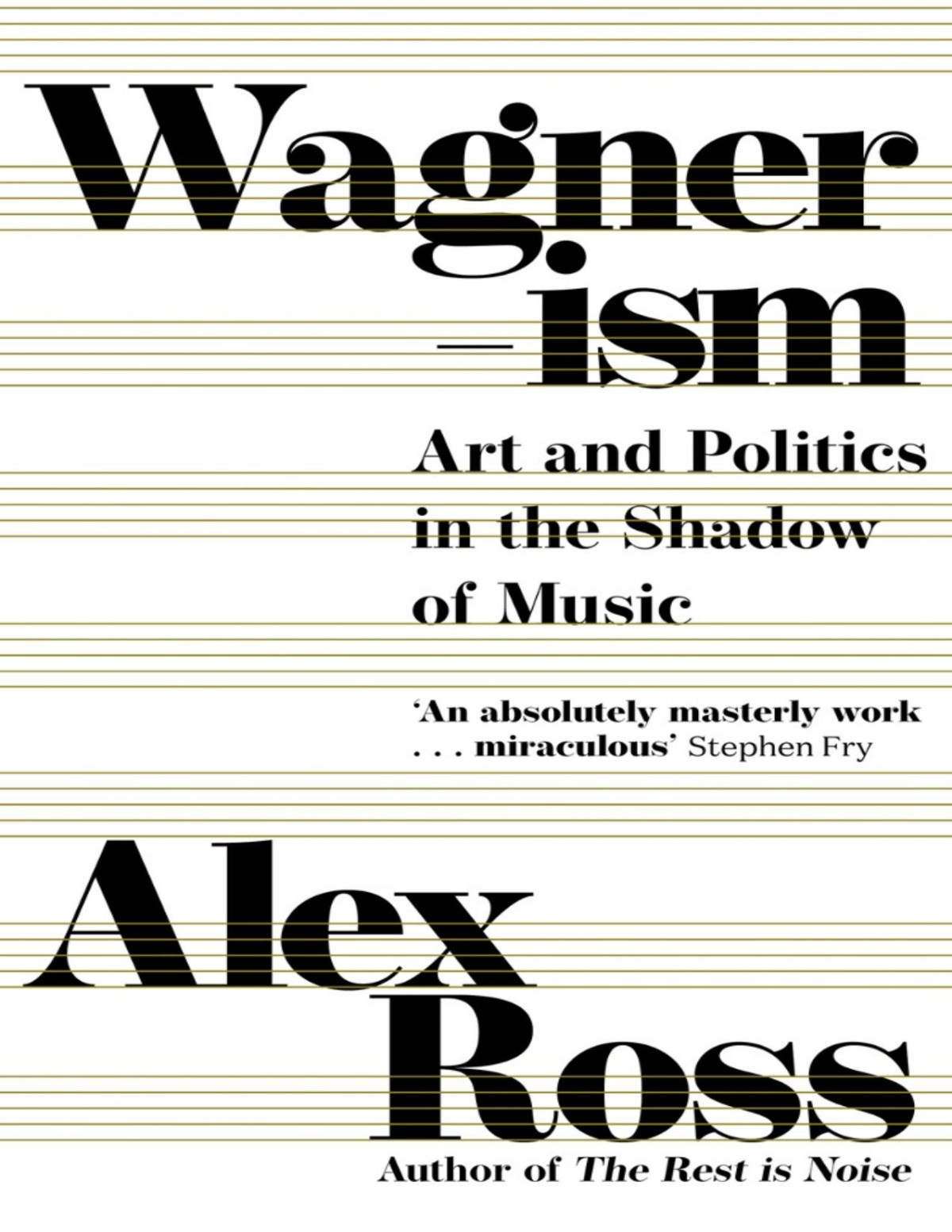 Wagnerism Alex Ross