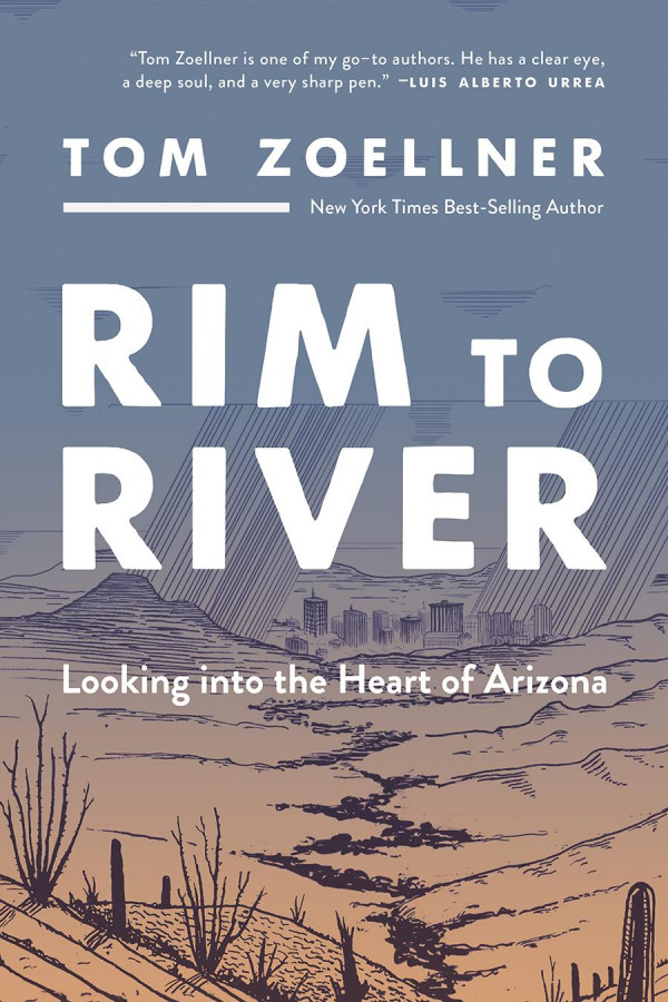 Rim To River Looking Into The Heart Of Arizona Tom Zoellner