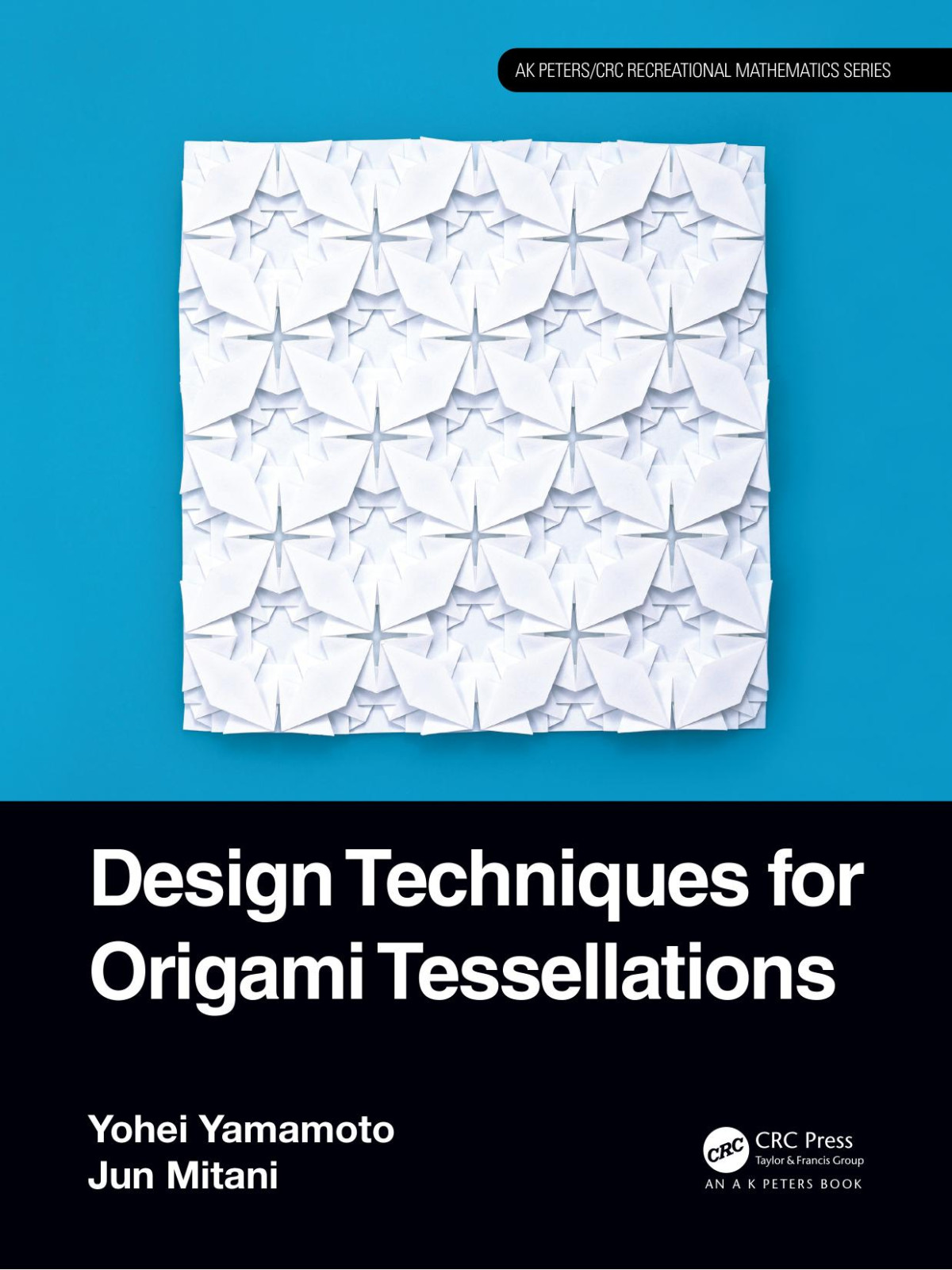 Design Techniques For Origami Tessellations Yohei Yamamoto Jun Mitani