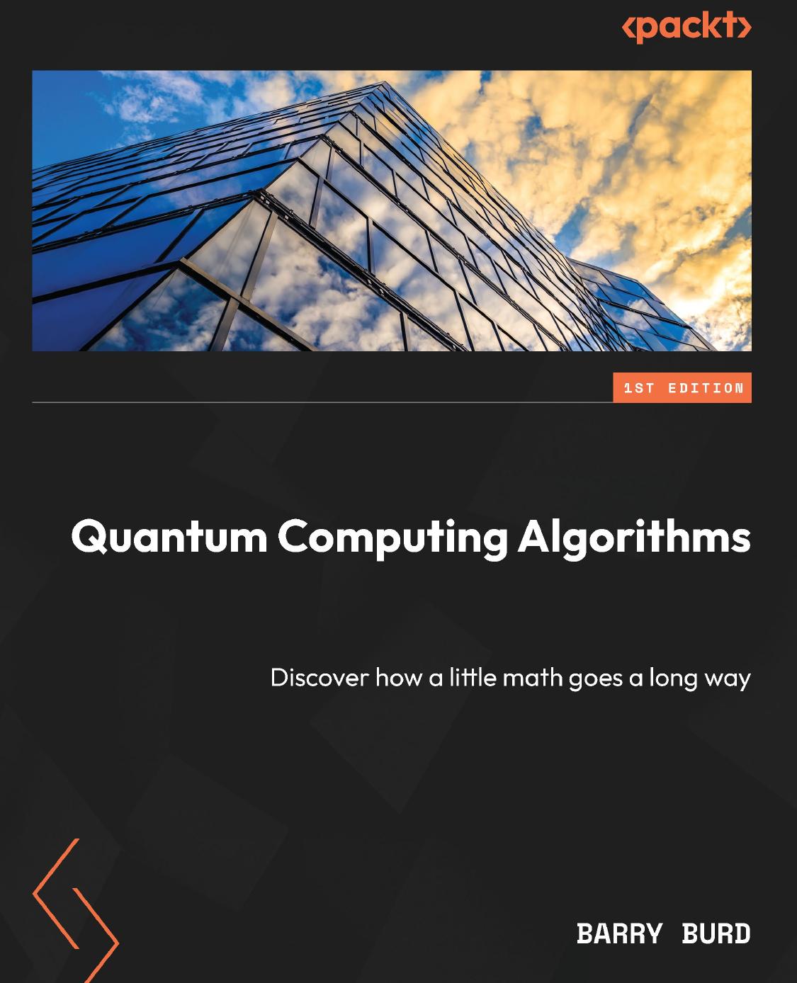 Quantum Computing Algorithms Discover How A Little Math Goes A Long Way Barry Burd