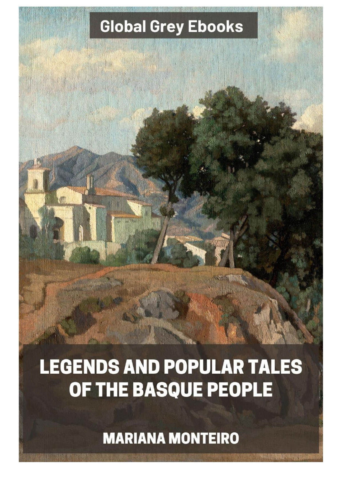 Legends And Popular Tales Of The Basque People Mariana Monteiro