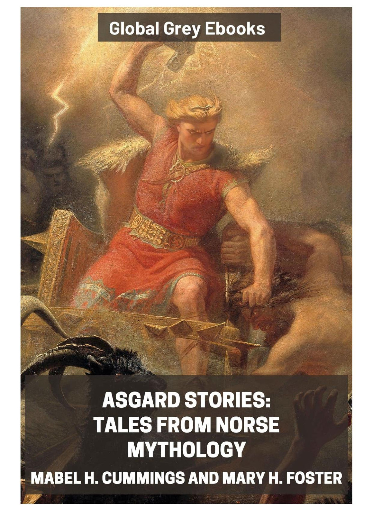 Asgard Stories Tales From Norse Mythology Mabel H Cummings