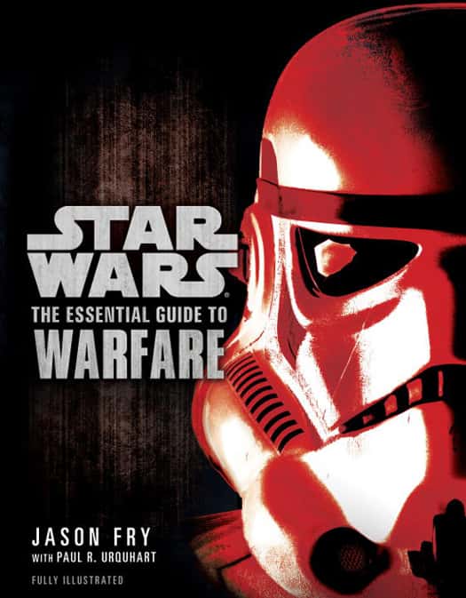 The Essential Guide To Warfare Star Wars Essential Guides 16 Jason Fry
