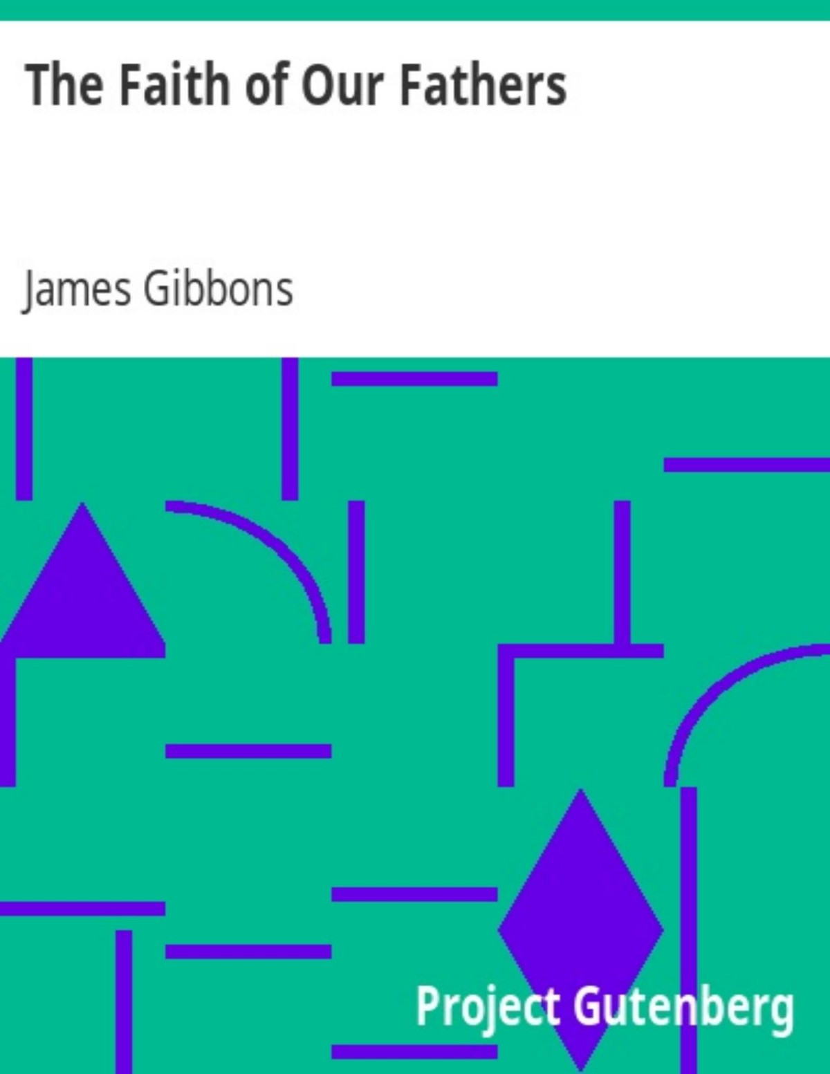 The Faith Of Our Fathers 111th Edition James Gibbons