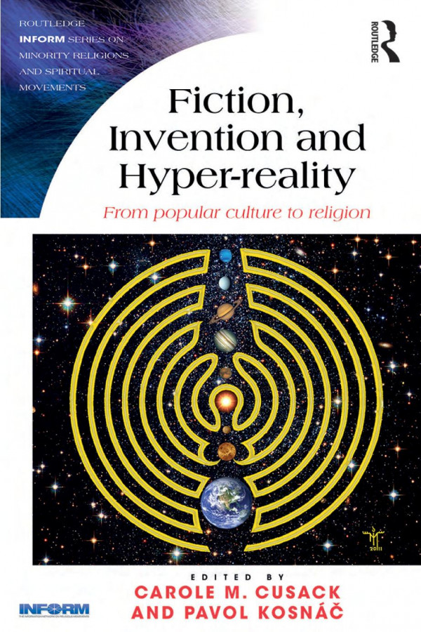 Fiction Invention And Hyperreality From Popular Culture To Religion Carole M Cusack Editor