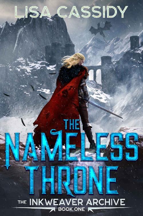 The Nameless Throne The Inkweaver Archive Book 1 Lisa Cassidy