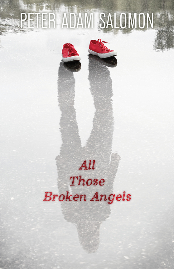 All Those Broken Angels Peter Adam Salomon