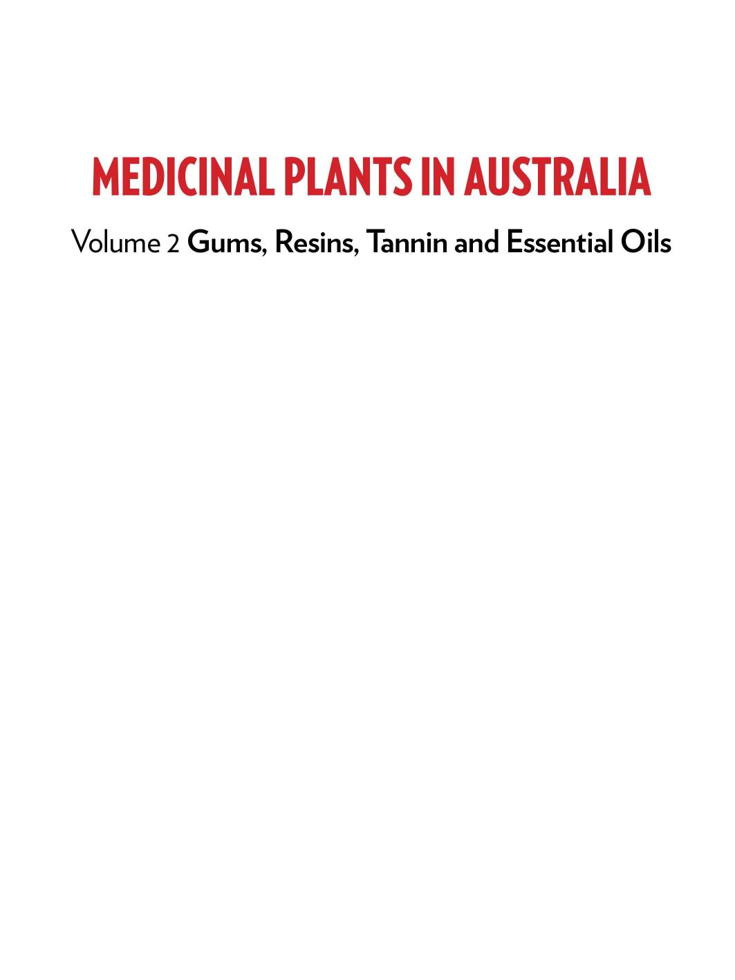 Medicinal Plants In Australia Volume 2 Gums Resins Tannin And Essential Oils Cheryll Williams