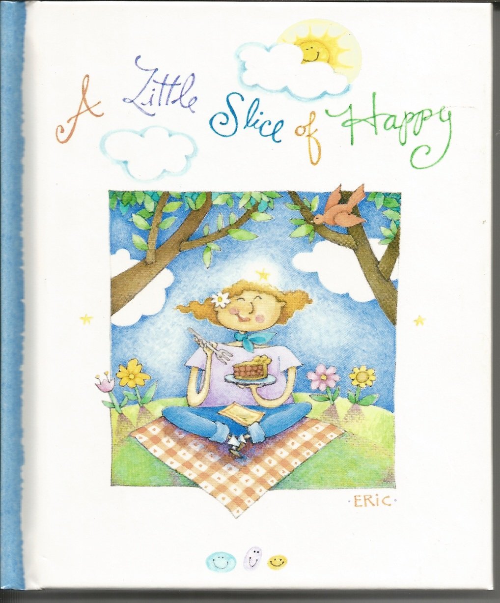 A Little Slice Of Happy Cheryl Hawkinson Eric Disney