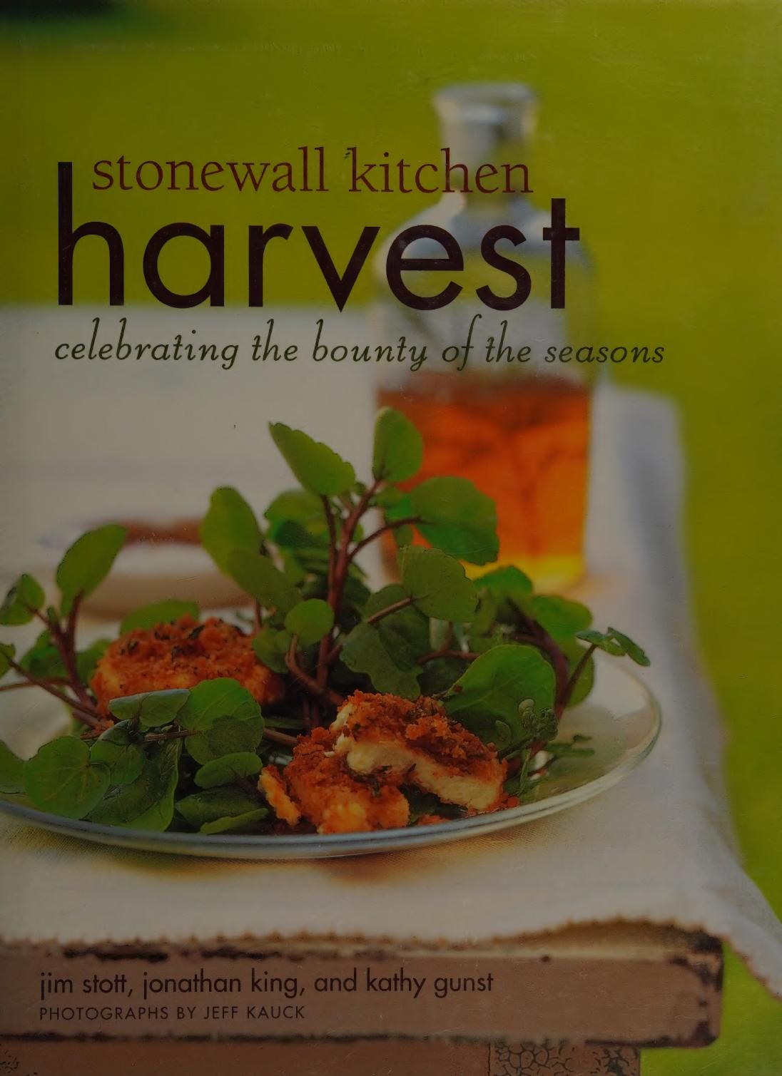 Stonewall Kitchen Harvest Celebrating The Bounty Of The Seasons Jim Stott