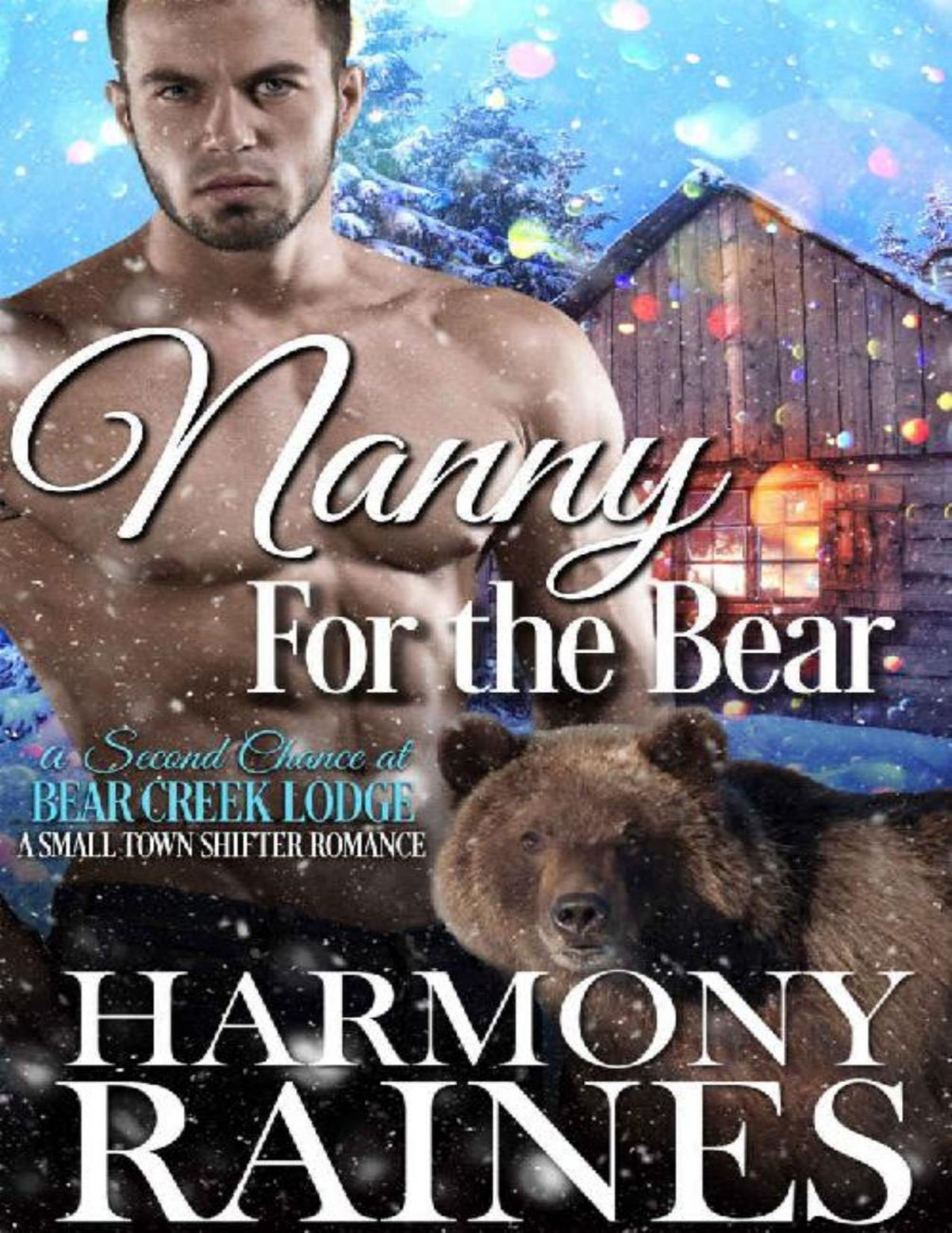 Nanny For The Bear A Second Chance At Bear Creek Lodge Book 3 1st Harmony Raines