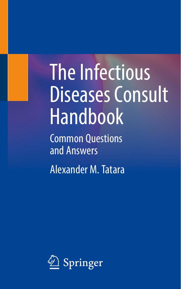 The Infectious Diseases Consult Handbook Common Questions And Answers Alexander M Tatara