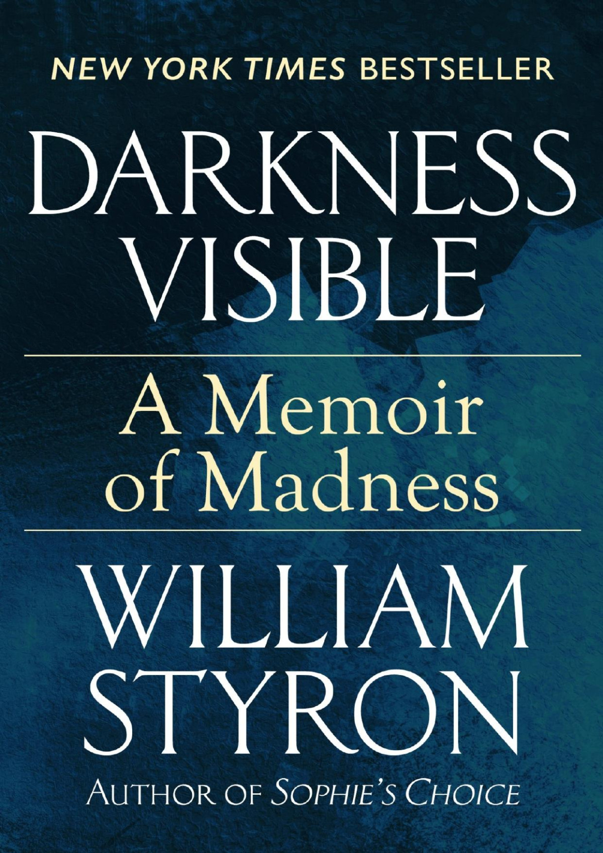 Darkness Visible A Memoir Of Madness William Styron