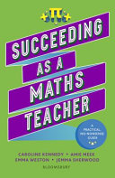 Succeeding As A Maths Teacher The Ultimate Guide To Teaching Secondary Maths Jemma Sherwood