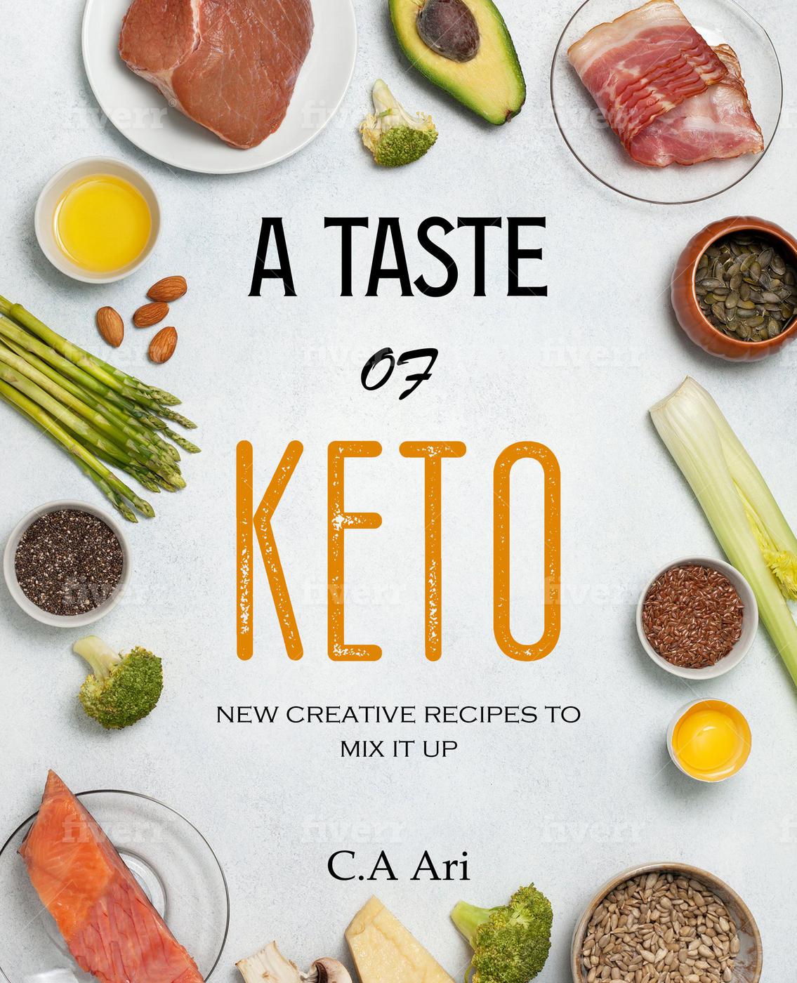 A Taste Of Keto New Creative Recipes To Mix It Up Ca Ari