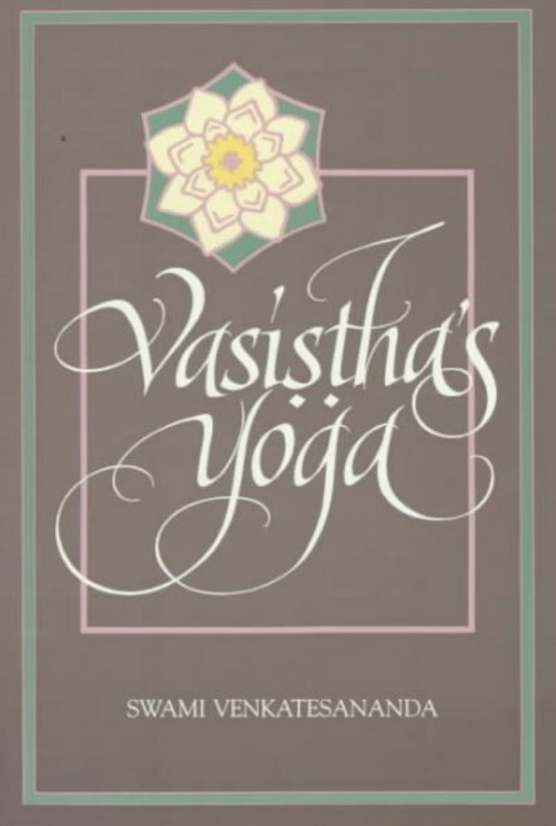 Vasisthas Yoga Latest Swami Venkatesananda Saraswati