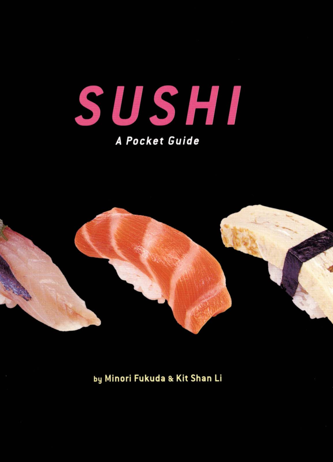 Sushi A Pocket Guide Minori Fukada Kit Shan Li
